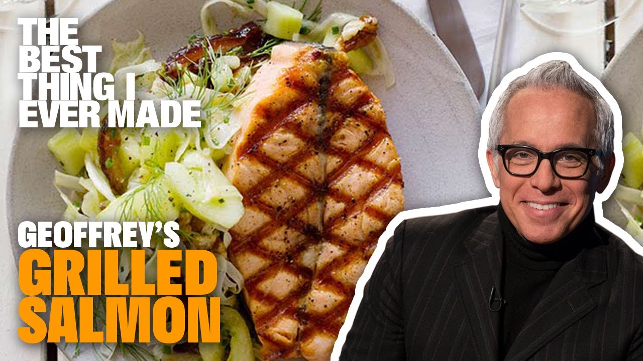 The Best Grilled Salmon You'll Ever Have with Geoffrey Zakarian Best